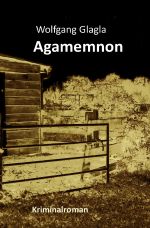 Agamemnon Cover des Buches Agamemnon (ISBN: 9783737587594)