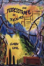 DIE TODESSTRAFE IN TEXAS Cover des Buches DIE TODESSTRAFE IN TEXAS (ISBN: 9783737590358)