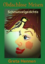 Obdachlose Meisen Cover des Buches Obdachlose Meisen (ISBN: 9783737591768)