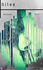 Silex: Die Garde Cover des Buches Silex: Die Garde (ISBN: 9783737595599)