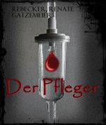 Der Pfleger Cover des Buches Der Pfleger (ISBN: 9783738003956)