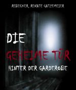 Die geheime Tür Cover des Buches Die geheime Tür (ISBN: 9783738019193)