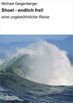 Shoel - endlich frei! Cover des Buches Shoel - endlich frei! (ISBN: 9783738026412)