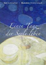 Einen Tanz der Seelen leben Cover des Buches Einen Tanz der Seelen leben (ISBN: 9783738029321)