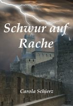 Schwur auf Rache Cover des Buches Schwur auf Rache (ISBN: 9783738049206)