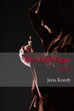 Die Holzfigur Cover des Buches Die Holzfigur (ISBN: 9783738053104)