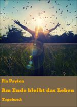 Am Ende bleibt das Leben Cover des Buches Am Ende bleibt das Leben (ISBN: 9783738057706)