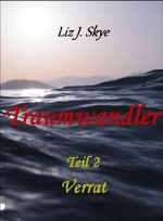 Traumwandler - Verrat Cover des Buches Traumwandler - Verrat (ISBN: 9783738070002)
