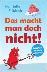 Das macht man doch nicht! Cover des Buches Das macht man doch nicht! (ISBN: 9783738080865)