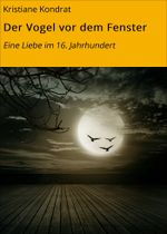 Der Vogel vor dem Fenster Cover des Buches Der Vogel vor dem Fenster (ISBN: 9783738081893)