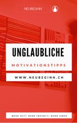 Unglaubliche Motivationstipps Cover des Buches Unglaubliche Motivationstipps (ISBN: 9783738082609)