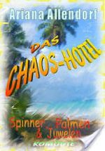 Das Chaos-Hotel Cover des Buches Das Chaos-Hotel (ISBN: 9783738088571)
