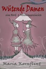 Wütende Damen Cover des Buches Wütende Damen (ISBN: 9783738098617)