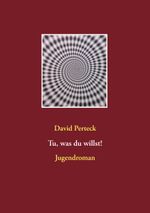 Tu, was du willst! Cover des Buches Tu, was du willst! (ISBN: 9783738604337)