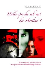Hallo spreche ich mit der Hotline? Cover des Buches Hallo spreche ich mit der Hotline? (ISBN: 9783738607086)