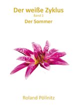 Der weiße Zyklus Cover des Buches Der weiße Zyklus (ISBN: 9783738624229)