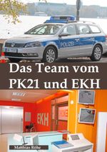 Das Team vom PK 21 und EKH Cover des Buches Das Team vom PK 21 und EKH (ISBN: 9783738624922)