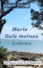 Marie - Salz meines Lebens Cover des Buches Marie - Salz meines Lebens (ISBN: 9783738626148)