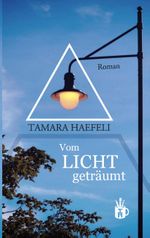 Vom Licht geträumt Cover des Buches Vom Licht geträumt (ISBN: 9783738634549)