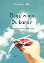 Flieg, wenn Du kannst Cover des Buches Flieg, wenn Du kannst (ISBN: 9783738636734)