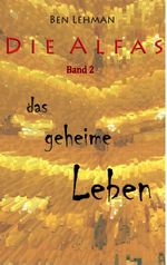 Das geheime Leben Cover des Buches Das geheime Leben (ISBN: 9783738639315)