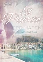 El Puerto - Der Hafen Cover des Buches El Puerto - Der Hafen (ISBN: 9783738641332)