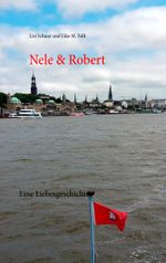 Nele & Robert Cover des Buches Nele & Robert (ISBN: 9783738643558)