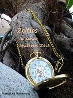 Zeitlos: In einer anderen Zeit Cover des Buches Zeitlos: In einer anderen Zeit (ISBN: 9783738647617)