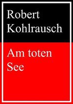 Am toten See Cover des Buches Am toten See (ISBN: 9783738655100)