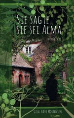 Sie sagte sie sei Alma Cover des Buches Sie sagte sie sei Alma (ISBN: 9783738655285)