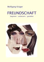Freundschaft Cover des Buches Freundschaft (ISBN: 9783738656077)