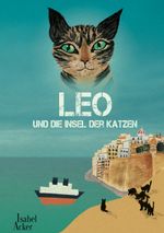 Leo und die Insel der Katzen Cover des Buches Leo und die Insel der Katzen (ISBN: 9783738659863)