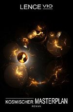 Kosmischer Masterplan Cover des Buches Kosmischer Masterplan (ISBN: 9783738904345)