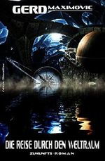 Die Reise durch den Weltraum Cover des Buches Die Reise durch den Weltraum (ISBN: 9783738904451)