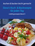 kochen & backen leicht gemacht Lieblingsgerichte Band 3 Cover des Buches kochen & backen leicht gemacht Lieblingsgerichte Band 3 (ISBN: 9783739201504)