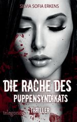 Die Rache des Puppensyndikats Cover des Buches Die Rache des Puppensyndikats (ISBN: 9783739205649)