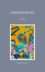 Annäherung Cover des Buches Annäherung (ISBN: 9783739210575)