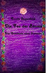 Die Fee der Bäume Cover des Buches Die Fee der Bäume (ISBN: 9783739222172)