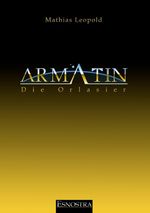 Armatin - Die Orlasier Cover des Buches Armatin - Die Orlasier (ISBN: 9783739223186)