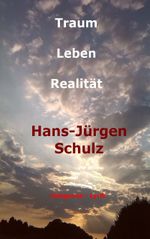 Traum - Leben - Realität Cover des Buches Traum - Leben - Realität (ISBN: 9783739230849)