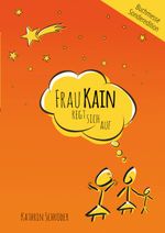 Frau Kain regt sich auf Cover des Buches Frau Kain regt sich auf (ISBN: 9783739233987)