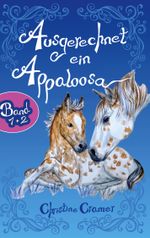 Ausgerechnet ein Appaloosa (Band 1 und 2) Cover des Buches Ausgerechnet ein Appaloosa (Band 1 und 2) (ISBN: 9783739239293)