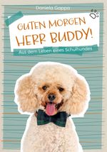 Guten Morgen Herr Buddy! Cover des Buches Guten Morgen Herr Buddy! (ISBN: 9783739240855)