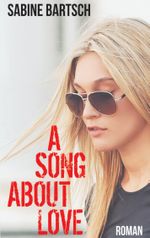 A Song about Love Cover des Buches A Song about Love (ISBN: 9783739241760)
