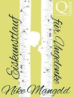 Eiskunstlauf für Ungelenke (Finnische Geschichten) Cover des Buches Eiskunstlauf für Ungelenke (Finnische Geschichten) (ISBN: 9783739245010)
