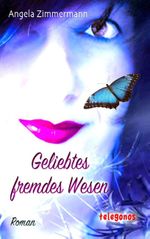 Geliebtes fremdes Wesen Cover des Buches Geliebtes fremdes Wesen (ISBN: 9783739246215)