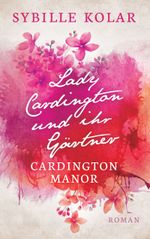 Lady Cardington und ihr Gärtner Cover des Buches Lady Cardington und ihr Gärtner (ISBN: 9783739249155)