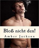 Bloß nicht den!: Band I Cover des Buches Bloß nicht den!: Band I (ISBN: 9783739614809)