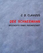 Der Schneemann: Geschichte einer Freundschaft Cover des Buches Der Schneemann: Geschichte einer Freundschaft (ISBN: 9783739620329)