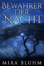 Bewahrer der Nacht Cover des Buches Bewahrer der Nacht (ISBN: 9783739630359)